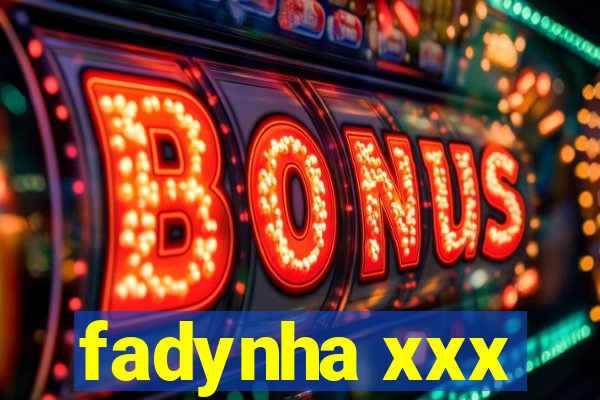 fadynha xxx